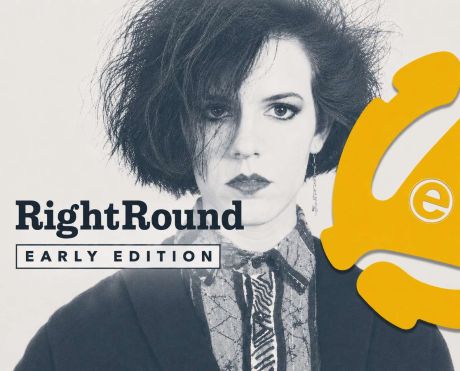 RIGHT ROUND: EARLY EDITION
